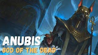 Anubis - Egyptian God of The Dead