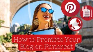 How to Promote Your Blog on Pinterest