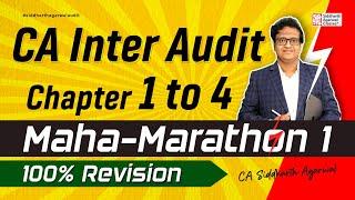 CA Inter Audit Maha Marathon 1 | Chapter 1 to 4 | CA Siddharth Agarwal