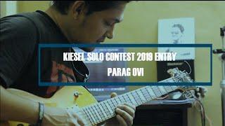 Kiesel Solo Contest 2019 Entry - Parag Ovi