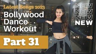 Bollywood Dance Fitness Workout at Home | Latest Trending Songs  2023 | Fat Burning Cardio: Part 31