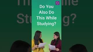 Do You Also Do This While Studying? | Habits Students Need to Avoid Today #studyhabits #shorts