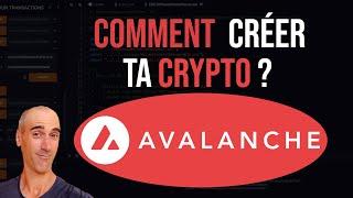 Comment créer une Crypto sur la blockchain Avalanche | Token | NFT