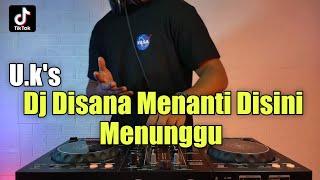 DJ DI SANA MENANTI DISINI MENUNGGU - REMIX VIRAL TIKTOK TERBARU 2021 FULL BASS