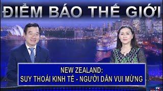 ĐIỂM BÁO THẾ GIỚI - 21/12/2024 - NEW ZEALAND: SUY THOÁI KINH TẾ - NGƯỜI DÂN VUI MỪNG