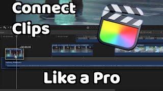 Join/Connect Clips in FCPX like a Pro | Final Cut Pro X Tutorial