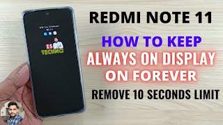 Redmi Note 11 : How To Keep Always On Display On Forever | Remove 10 Seconds Limit