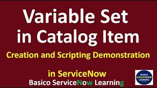 Variable Set in ServiceNow | Creation and Scripting Demonstration