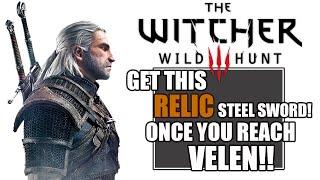 Witcher 3 | Once you Reach VELEN! GET this HIDDEN RELIC Steel Sword to START With!!(Guide/Location)