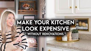 10 AFFORDABLE WAYS TO MAKE YOUR KITCHEN LOOK EXPENSIVE *WITHOUT RENOVATING*