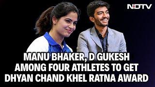 Manu Bhaker, D Gukesh Among Four Athletes To Get Dhyan Chand Khel Ratna Award: Sports Ministry