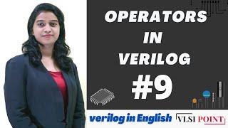 Operators In Verilog | #9 | Verilog in English | VLSI Point