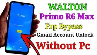 Walton Primo R6 Max Frp Bypass /Google Account Unlock/Without Pc