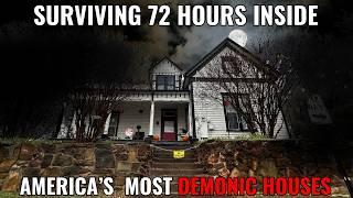 Surviving 72 Hours INSIDE America's MOST DEMONIC HOUSES | SCARY Paranormal Investigation