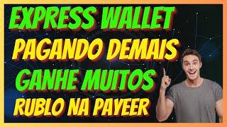 COMO GANHAR MUITO RUBLOS NA PAYEER EXPRESS WALLET