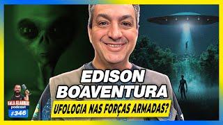 UFOLOGIA NAS F0RÇAS ARMADAS? (EDISON BOAVENTURA)  - Fala Glauber Podcast #346