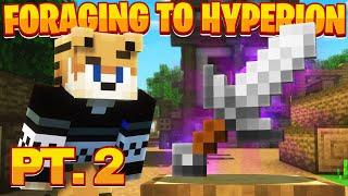 FORAGING from NOTHING to a Hyperion!! (PART 2!) -- Hypixel Skyblock