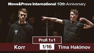 Korr vs. Tima Hakimov | 1/16 | Profi 1x1 @ Move&Prove «10th Anniversary»