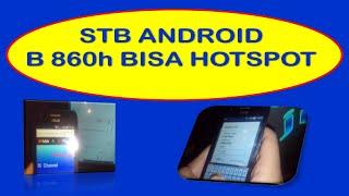 Stb Android B860h bisa hotspot