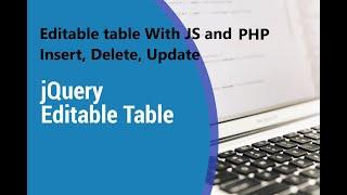 Creative Editable Table with PHP, JavaScript and ajax / Insert, Delete and Update Live
