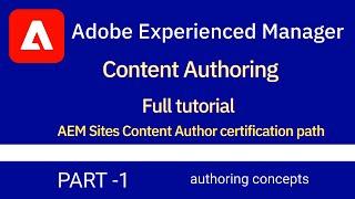 AEM Authoring series | full tutorial | AEM Sites Content Author certification path from basic