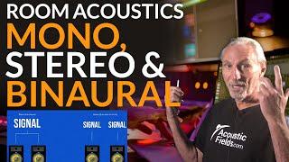 Mono, Stereo & Binaural - www.AcousticFields.com