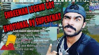 Shreeman legend got emotional by superchat 