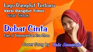 Debar Cinta - Eva Zhue (Cover Kelis Sinawedhe - Lagu Dangdut Viral 2024) HD