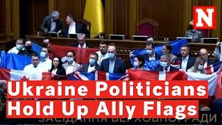 Ukrainian Politicians Hold Up Allies' Flags In Parliament: 'Together We Are Strong'