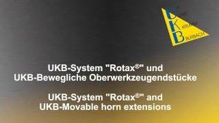 UKB System "Rotax" und bewegliche Oberwerkzeug-Hornstücke