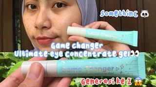 ️Kupas tuntas somethinc game changer ultimate eye concentrate gel