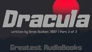  DRACULA by Bram Stoker - FULL AudioBook P2  | GreatestAudioBooks