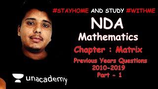 NDA Math Matrix Previous Years Questions 2010-2019 Part-1 || NDA Matrix last 10 Years Questions