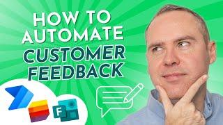 How to Automate Customer Feedback in Microsoft 365 with Lists, Forms & Power Automate (2023)