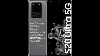 Easy FIX for Samsung Galaxy S20 Ultra Camera Autofocus!