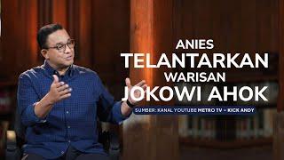 Anies Menelantarkan Warisan Jokowi Ahok