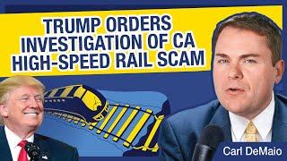 Trump orders Investigation of CA High-Speed Rail Scam