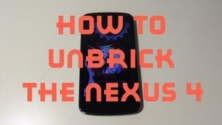 How To Unbrick The Nexus 4