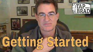 Getting Started - Tapping with Brad Yates