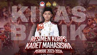 KILAS BALIK RESIMEN KORPS KADET MAHASISWA PERIODE 2023-2024