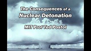 The Consequences of Nuclear Detonation w/MIT Prof Ted Postol