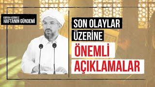 Kur'an-ı Kerimle Haftanın Sohbeti l Son Olaylar Üzerine Önemli Açıklamalar l Maide 36-40