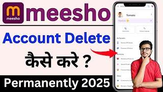 Meesho Account Ko Permanently Delete Kaise Kare | How to Delete Meesho Account Permanently