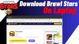 How To Download/Install Brawl Stars on PC/Laptop | Play Brawl Stars