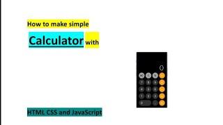 How to create a simple calculator by using html, CSS and JavaScript