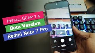 [Hindi] Install GCAM 7.4 (BETA) For Redmi Note 7 Pro | Google Camera 