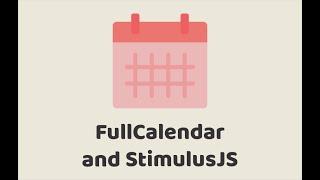 Episode #250 - FullCalendar with StimulusJS