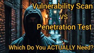 Vulnerability Assessment vs. Penetration Testing: What's the Difference?