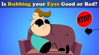 Is Rubbing your Eyes Good or Bad? + more videos | #aumsum #kids #science #education #children