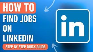 How to find Jobs on LinkedIn (Easy Tutorial)